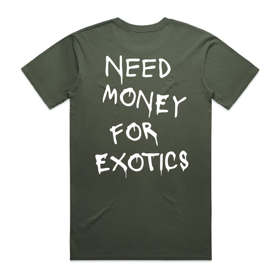 Need Money for Exotics T-Shirt - Cypress