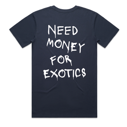 Need Money for Exotics T-Shirt - Midnight Blue